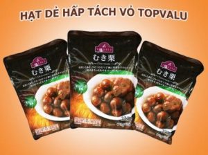 Hạt dẻ Nhật Topvalu có tốt không?
